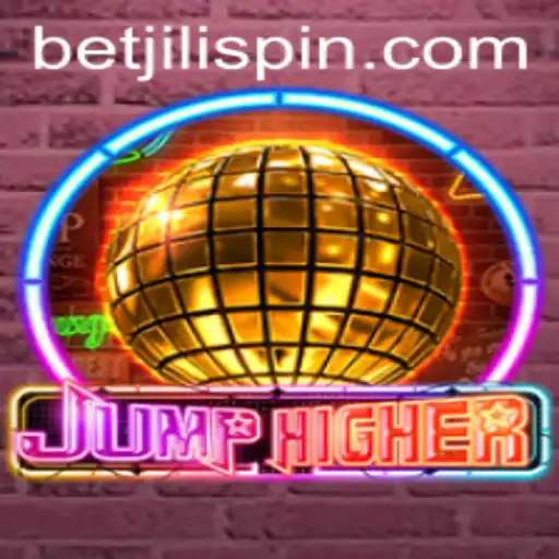 Discover the Thrills of JumpHigher: An Exciting Dive into Innovation and Entertainment with BET JILI