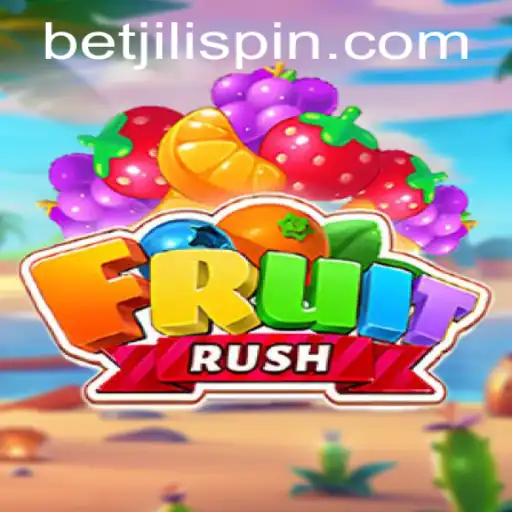 FruitRush Game: Exploring the Adventure with BET JILI